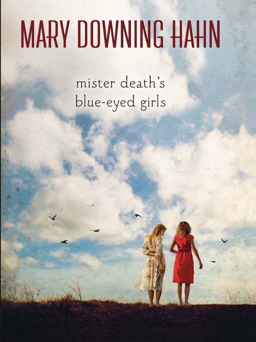 Title details for Mister Death's Blue-Eyed Girls by Mary Downing Hahn - Wait list